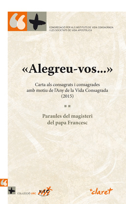 «ALEGREU-VOS...» CARTA ALS CONSAGRATS I CONSAGRADES AMB MOTIU DE L'ANY DE LA VID