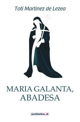 MARIA GALANTA, ABADESA