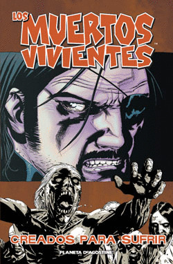 LOS MUERTOS VIVIENTES, HECHOS PARA SUFRIR