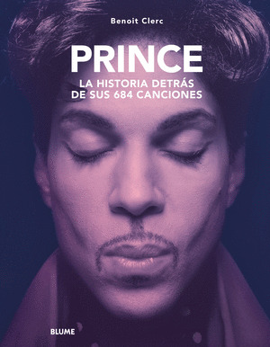 PRINCE. HISTORIA DETRÁS DE SUS 684 CANCIONES