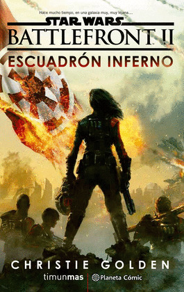 STAR WARS BATTLEFRONT II: ESCUADRÓN INFERNAL (NOVELA)