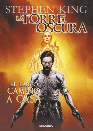 LA TORRE OSCURA: EL LARGO CAMINO A CASA