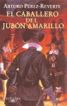 CABALLERO DEL JUBON AMARILLO, EL