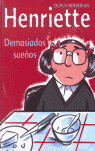HENRIETTE/DEMASIADOS SUEÑOS