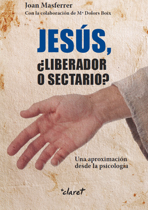JESUS, ¿LIBERADOR O SECTARIO?