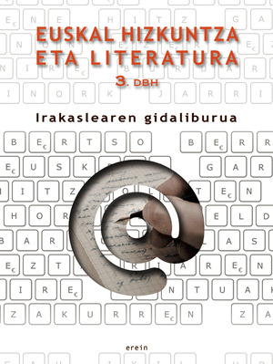 DBH 3 IRAKASLEAREN GIDA - EUSKAL HIZKUNTZA ETA LITERATURA