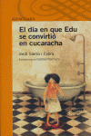 NAI(NA). EL DIA EN QUE EDU SE CONVIRTIO EN CUCARACHA (+10 AÑ