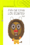 PARA QUE SIRVEN LOS DIENTES ?  COL. DESCUBRIMOS