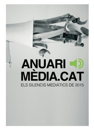 ANUARI MEDIA.CAT ELS SILENCIS MEDIATICS DEL 2015