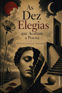 AS DEZ ELEGIAS QUE ACABAM A POESIA