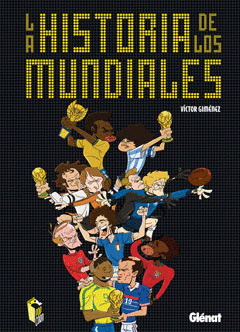 HISTORIA DE LOS MUNDIALES, LA