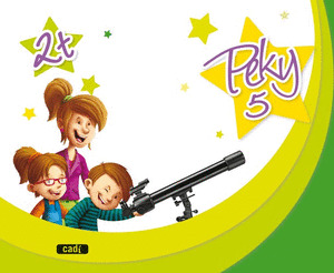 PROJECTE PEKY, EDUCACIÓ INFANTIL, 5 ANYS. 2 TRIMESTRE