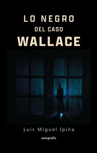 LO NEGRO DEL CASO WALLACE