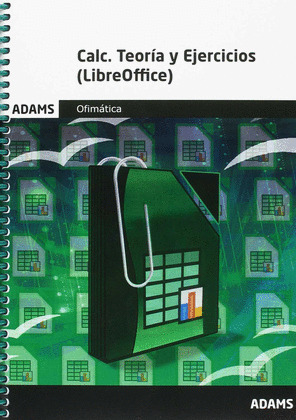 CALC. TEORIA Y EJERCICIOS. (LIBREOFFICE)