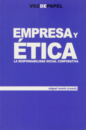 EMPRESA Y ETICA. LA RESPONSABILIDAD SOCIAL CORPORATIVA