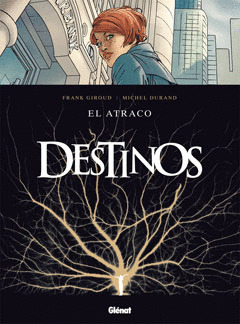 DESTINOS Nº1: EL ATRACO