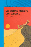 PUERTA TRASERA DEL PARAISO, LA