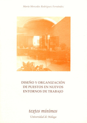 DISEÑO Y ORGANIZACIÓN DE PUESTOS EN NUEVOS ENTORNOS DE TRABAJO