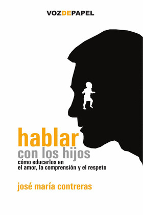 HABLAR CON LOS HIJOS. COMO EDUCARLOS EN AMOR,COMPRENSION Y..
