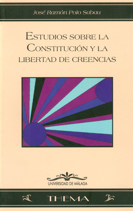 ESTUDIOS SOBRE LA CONSTITUCION Y LA LIBERTAD DE CREENCIAS