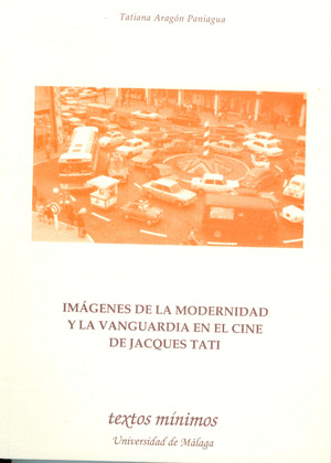 IMAGENES DE LA MODERNIDAD Y LA VANGUARDIA EN EL CINE DE JACQUES TATI