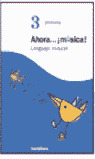 3ºP AHORA MUSICA/LENGUAJE MUSICAL
