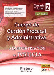 TEMARIO VOLUMEN II. CUERPO DE GESTION PROCESAL Y ADMINISTRATIVA. ADMINISTRACION DE JUSTICIA