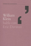 WILLIAN KLEIN HABLA CON ERIC DAVIRON