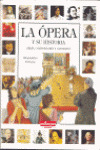 OPERA Y SU HISTORIA, LA