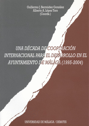 UNA DÉCADA DE COOPERACIÓN INTERNACIONAL PARA EL DESARROLLO EN EL AYUNTAMIENTO DE