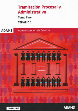 TEMARIO 1 TRAMITACION PROCESAL Y ADMINISTRATIVA, TURNO LIBRE