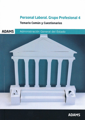 TEMARIO COMUN Y CUESTIONARIOS GRUPO PROFESIONAL 4. PERSONAL LABORAL FIJO DEL EST