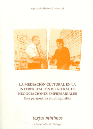 LA MEDIACIÓN CULTURAL EN LA INTERPRETACIÓN BILATERAL DE NEGOCIACIONES EMPRESARIA