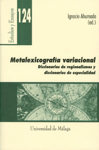 METALEXICOGRAFÍA VARIACIONAL. DICCIONARIOS DE REGIONALISMOS Y DICCIONARIOS DE ES