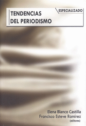 TENDENCIAS DEL PERIODISMO ESPECIALIZADO