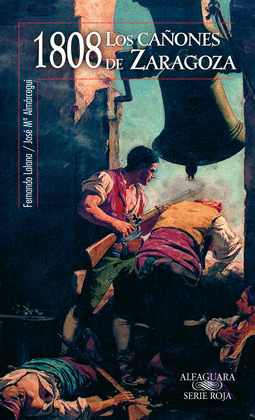 1808: LOS CAÑONES DE ZARAGOZA