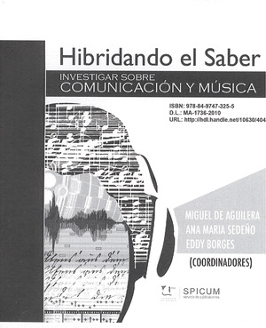 HIBRIDANDO EL SABER: INVESTIGAR SOBRE COMUNICACIÓN Y MÚSICA