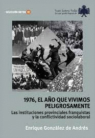 1976, EL AÑO QUE VIVIMOS PELIGROSAMENTE