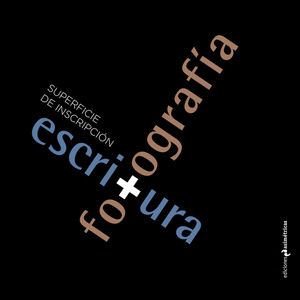 SUPERFICIE DE INSCRIPCION: ESCRITURA Y FOTGRAFIA
