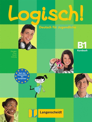 LOGISCH! B1, KURSBUCH. DEUTSCH FUR JUGENDLICHE