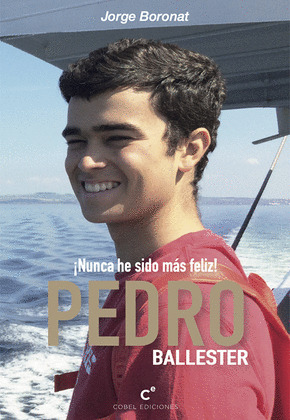 PEDRO BALLESTER ; NUNCA HE SIDO MÁS FELIZ