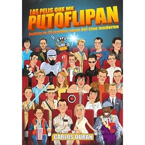 PELIS QUE ME PUTOFLIPAN, LAS