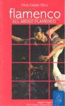 TODO SOBRE FLAMENTO/ ALL ABOUT FLAMENCO  ESPAÑOL-INGLES