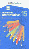 CUAD.PROBLEMAS MATEMATICAS 15 - ED.02