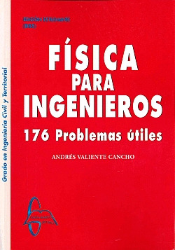 FISICA PARA INGENIEROS. 176 PROBLEMAS UTILES
