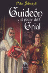 GUIDEON Y EL PODER DEL GRIAL