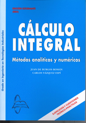 CALCULO INTEGRAL. METODOS ANALITICOS Y NUMERICOS