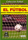 FUTBOL INICIACION Y PERFECCIONAMI