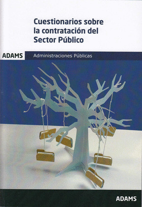 CUESTIONARIOS SOBRE LA CONTRATACION DEL SECTOR PUBLICO. ADMINISTRACIONES PUBLICA