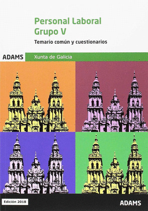 TEMARIO COMUN Y CUESTIONARIOS GRUPO V PERSONAL LABORAL DE LA XUNTA DE GALICIA
